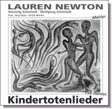 CD 30140 Lauren Newton "Kindertotenlieder"