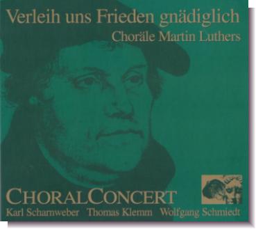 CD 30250 ChoralConcert "Verleih uns Frieden gnädiglich"