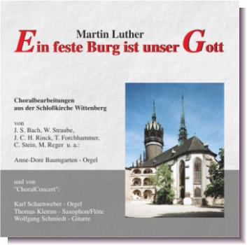 CD 30260 A.-D. Baumgarten & ChoralConcert "Ein feste Burg ist unser Gott"