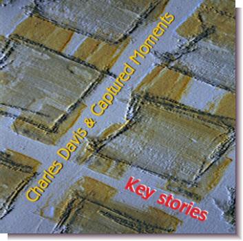 CD 30470 Charles Davis & Capture Moments "Key stories"
