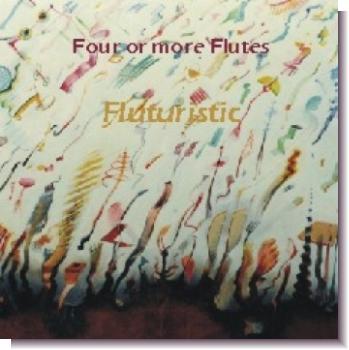 CD 30550 Four or more flutes "Fluturistic"