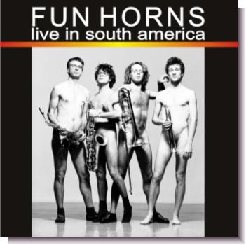 CD 30060 Fun Horns "live in south america"