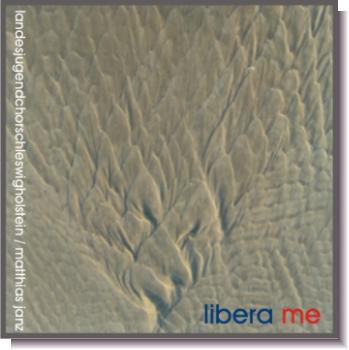 CD 30102 LandesJugendChor Schleswig-Holstein "libera me"