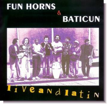CD 30110 Fun Horns & Baticun "live and latin"