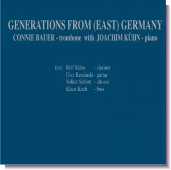 CD 30320 Connie Bauer with Joachim Kühn "GENERATIONS FROM (EAST) GERMANY"