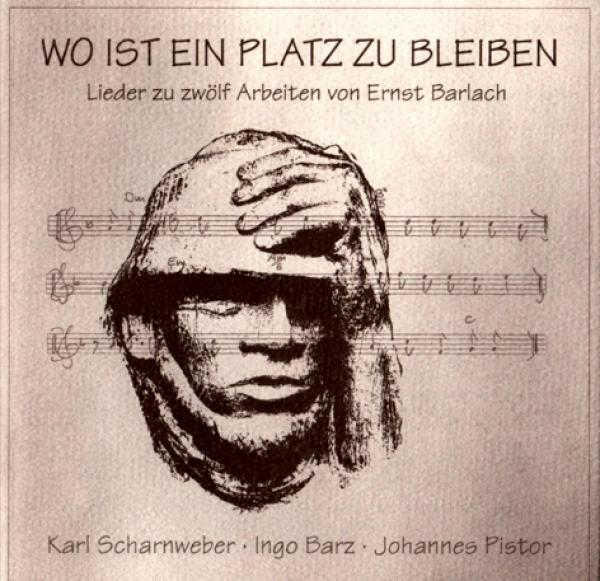 CD 1-DL30051- Scharnweber/Barz/Pistor "Wo ist ein Platz zu bleiben"