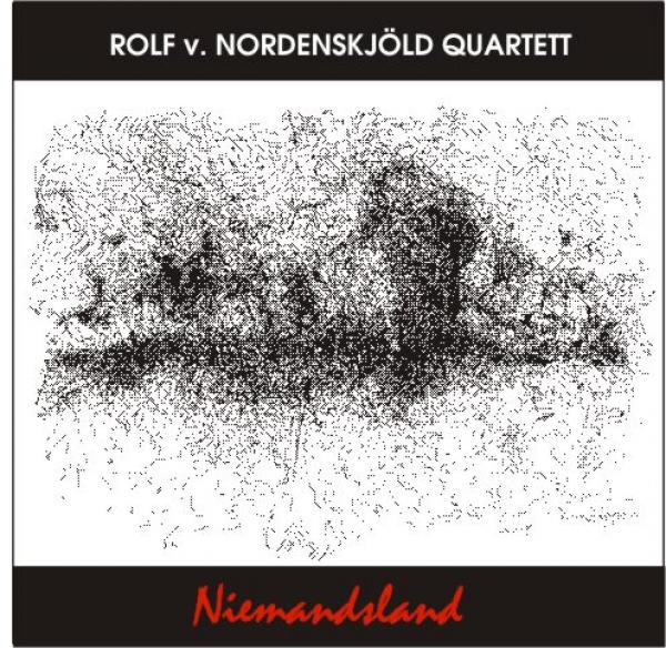 CD 30070 Rolf v. Nordenskjöld Quartett "Niemandsland"