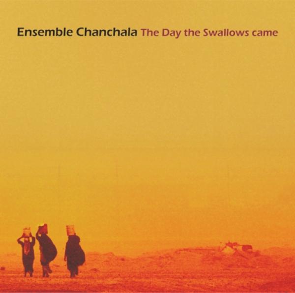 CD 30580 Ensemble Chanchala "The day the Swallows cames"