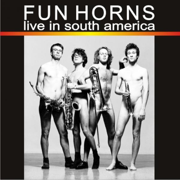 CD 30060 Fun Horns "live in south america"