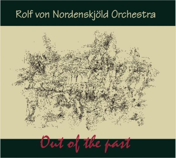 CD 30280 Rolf von Nordenskjöld Orchestra "Out of the past"