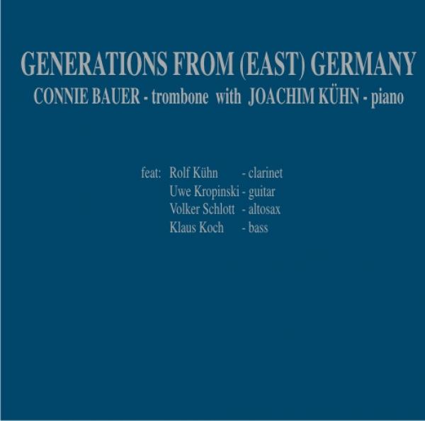 CD 30320 Connie Bauer with Joachim Kühn "GENERATIONS FROM (EAST) GERMANY"