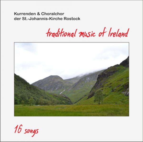 CD 2-60230 Kurrende und Choralchor der St.- Johannis- Kirche Rostock „Traditional Music of Ireland - 16 Songs"